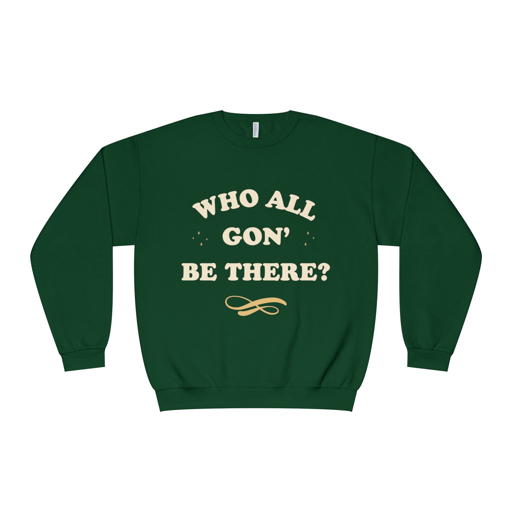 Who All Gon' Be There | Holiday Edition Crewneck