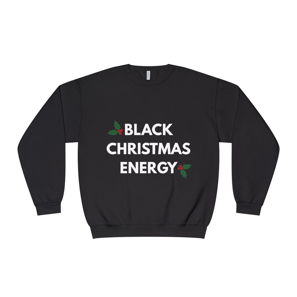 Black Christmas Energy | Holiday Crewneck