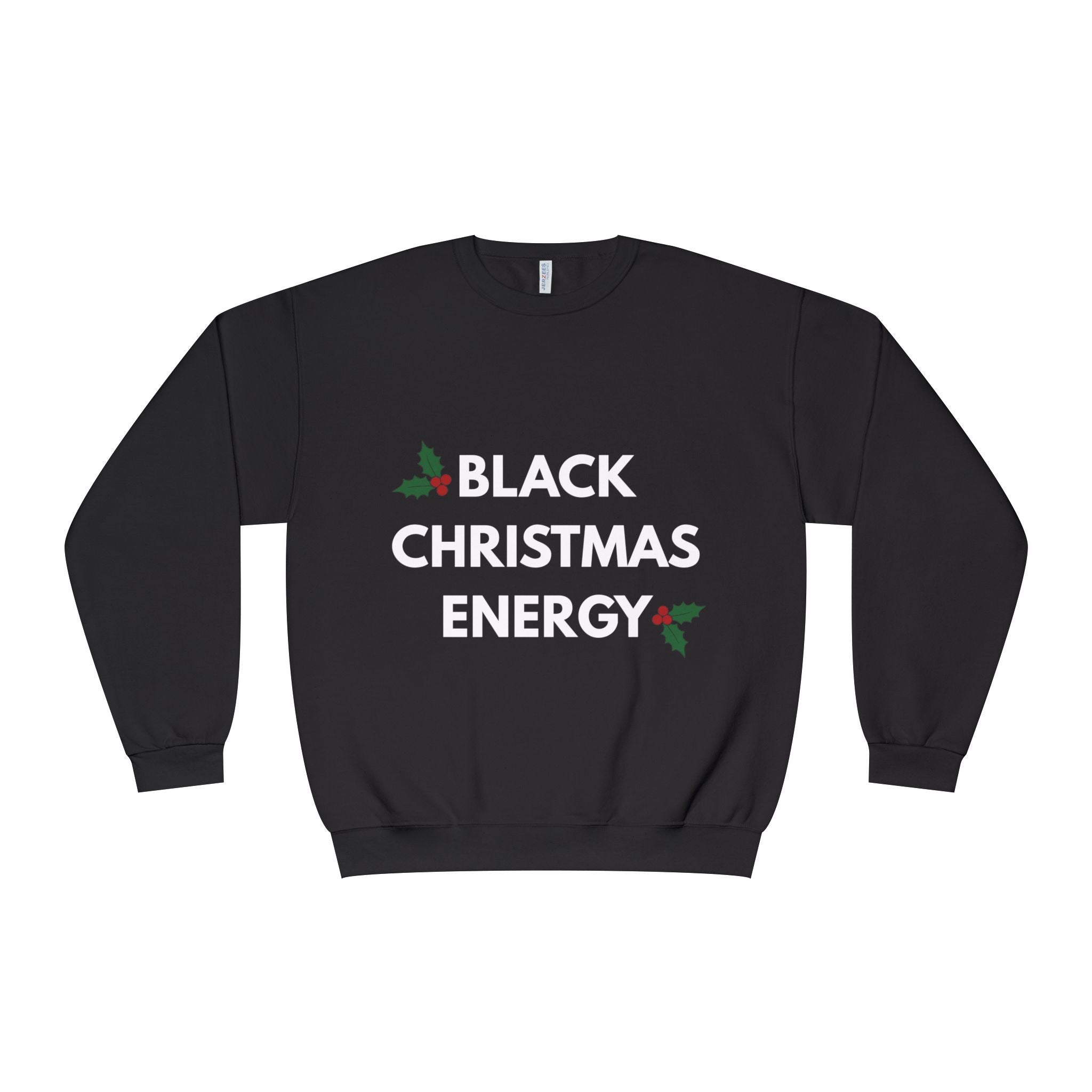 Black Christmas Energy | Holiday Crewneck