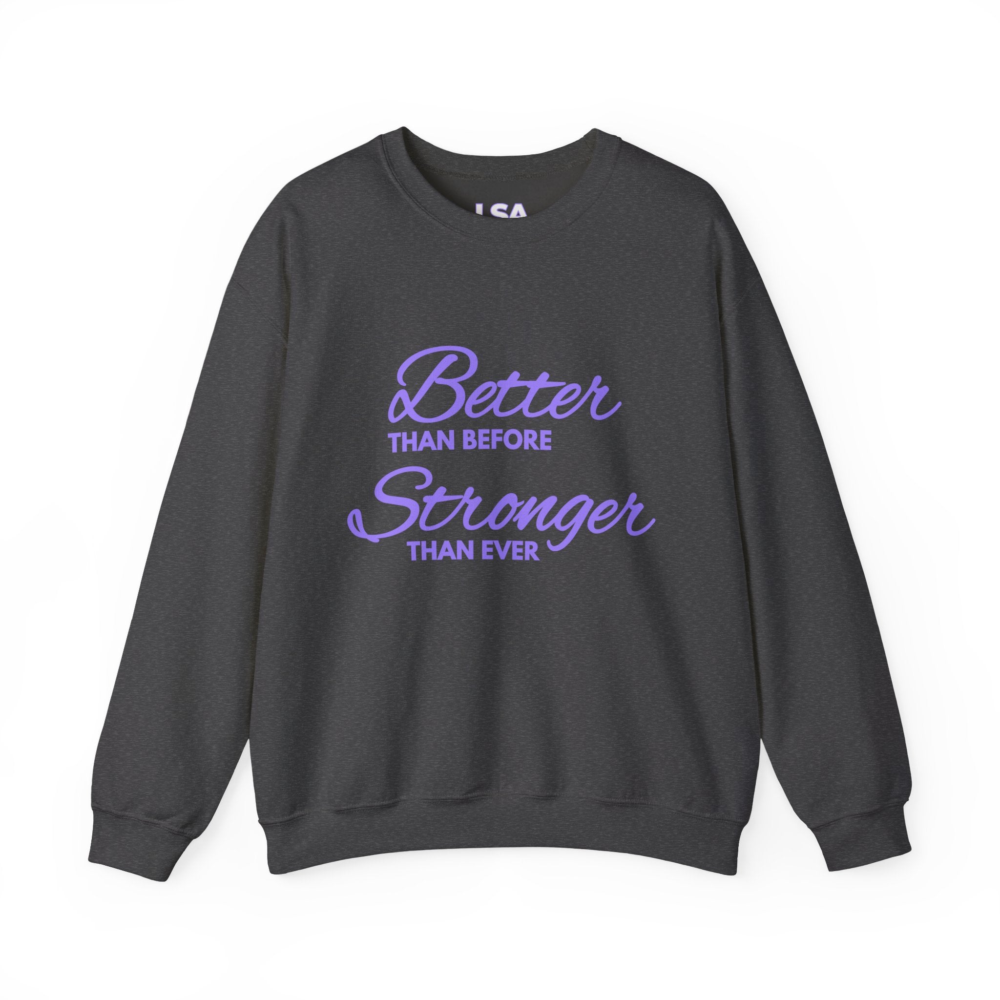 Better Than Before, Stronger Than Ever Unisex Crewneck | The Phoenix Collection